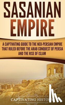 History, Captivating - Sasanian Empire
