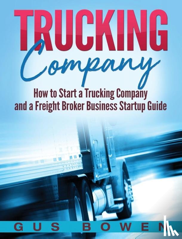 Bowen, Gus - Trucking Company