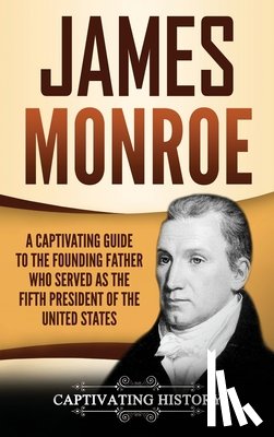 History, Captivating - James Monroe