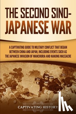 History, Captivating - The Second Sino-Japanese War