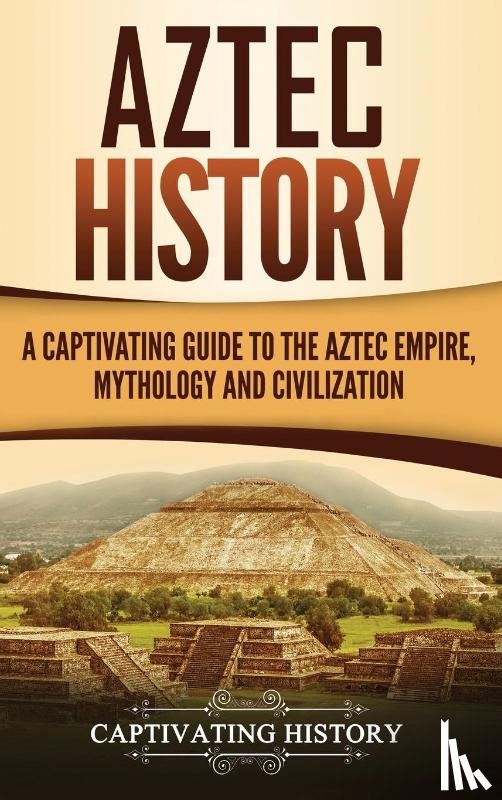 History, Captivating - Aztec History