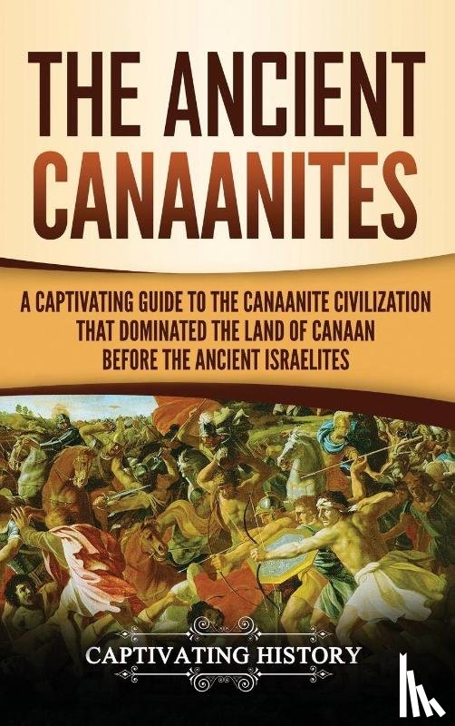 History, Captivating - The Ancient Canaanites