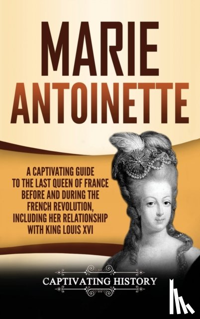 History, Captivating - Marie Antoinette