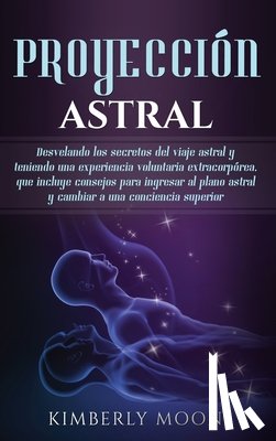 Moon, Kimberly - Proyeccion astral