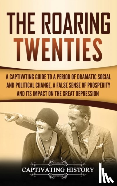 History, Captivating - The Roaring Twenties
