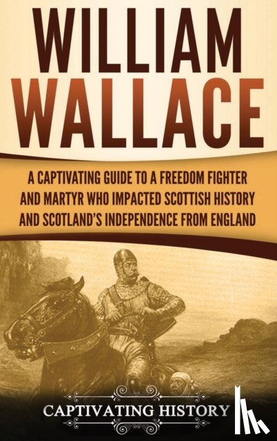 History, Captivating - William Wallace