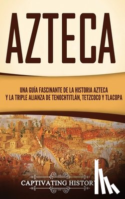 History, Captivating - Azteca