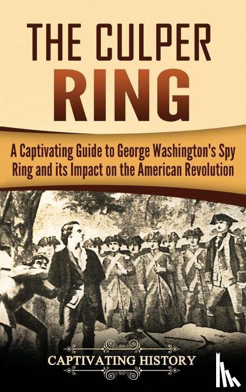 History, Captivating - The Culper Ring