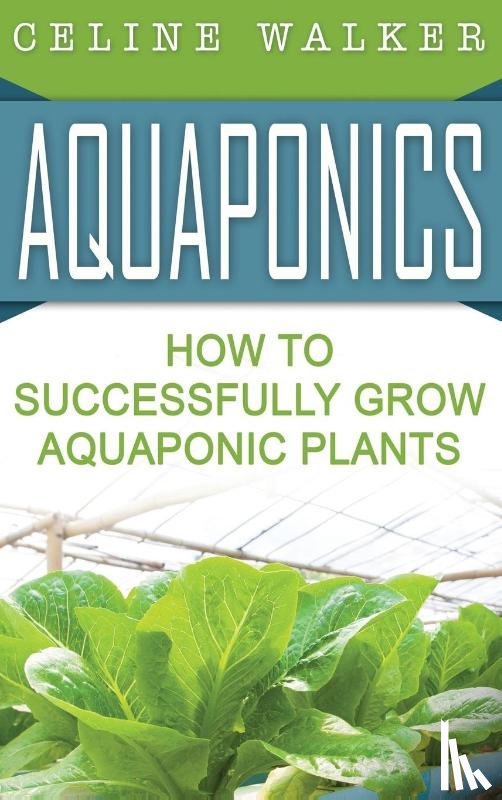 Celine Walker, Walker - Aquaponics