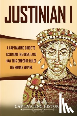 History, Captivating - Justinian I