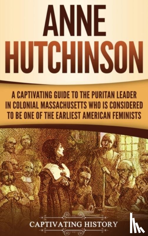 History, Captivating - Anne Hutchinson