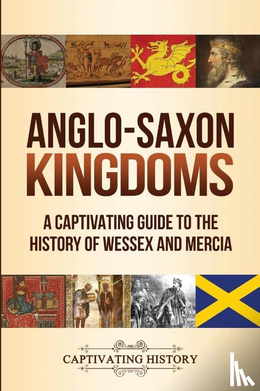 History, Captivating - Anglo-Saxon Kingdoms