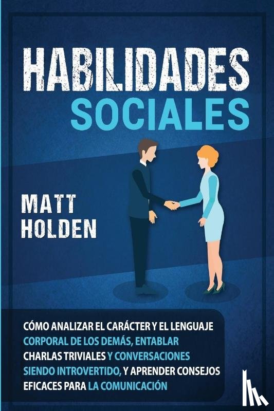 Holden, Matt - Habilidades Sociales