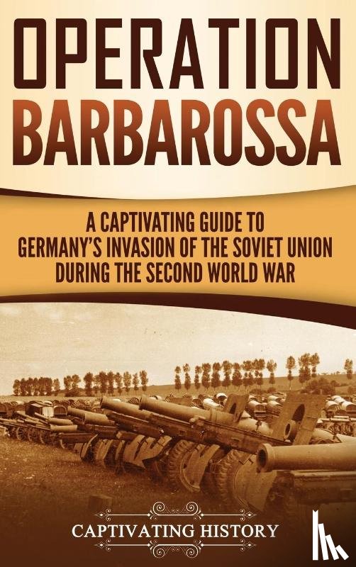 History, Captivating - Operation Barbarossa