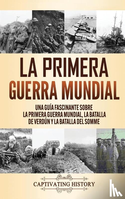 History, Captivating - La Primera Guerra Mundial