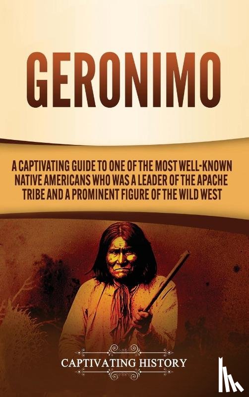 History, Captivating - Geronimo