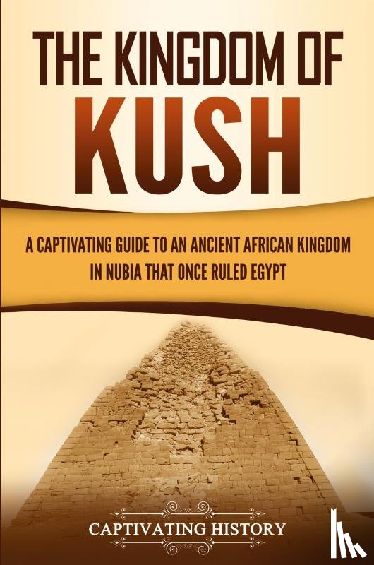History, Captivating - The Kingdom of Kush