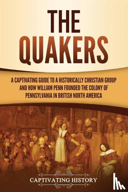 History, Captivating - The Quakers