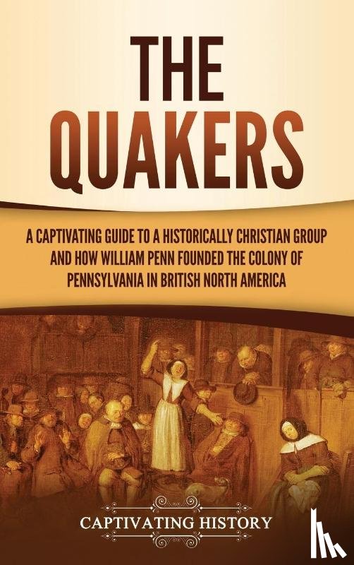 History, Captivating - The Quakers