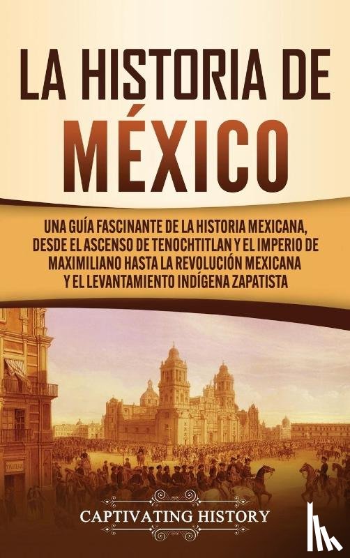 History, Captivating - La historia de Mexico