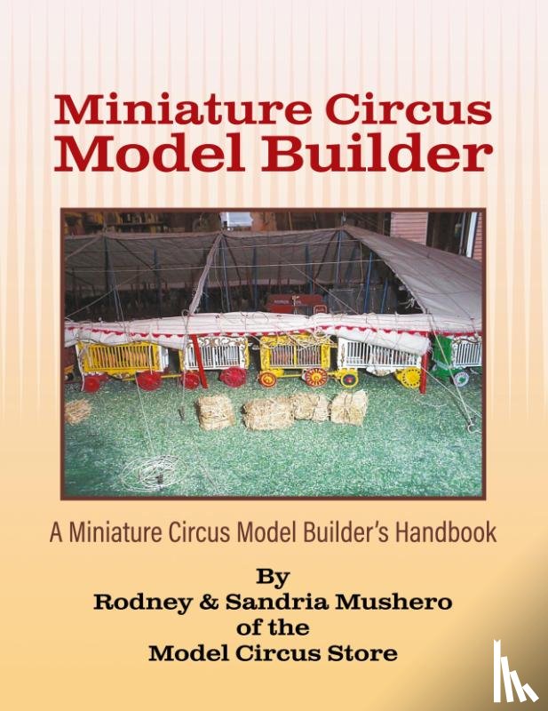 Mushero, Rodney & Sandria - Miniature Circus Model Builder