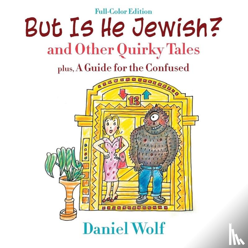Wolf, Daniel - But Is He Jewish? (Full-Color Edition)