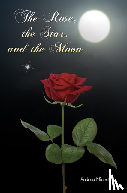 Michelle, Andrea - The Rose, the Star, and the Moon