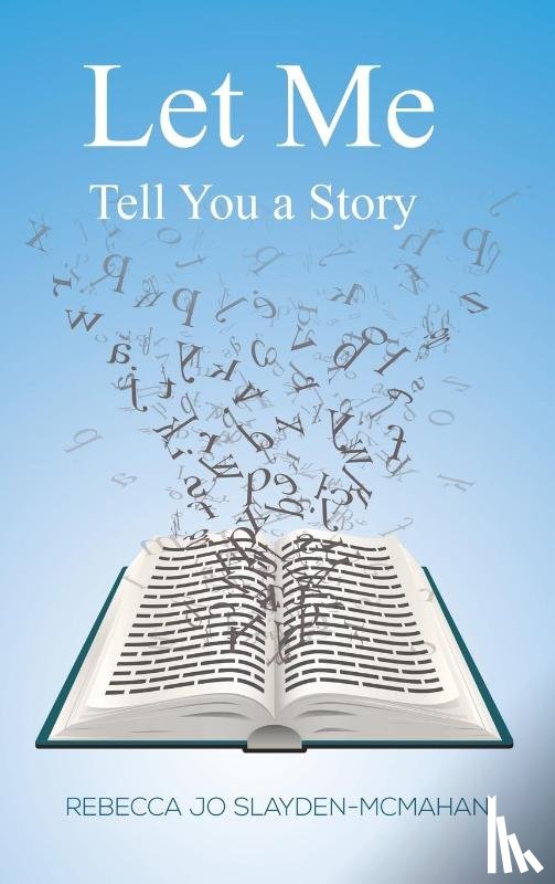 Slayden-McMahan, Rebecca Jo - Let Me Tell You a Story