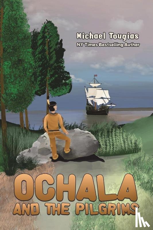 Tougias, Michael - Ochala and The Pilgrims