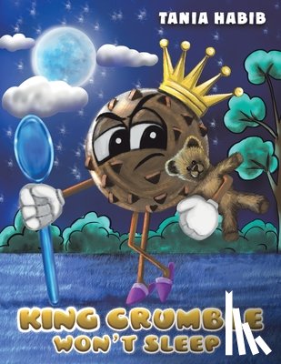 Habib, Tania - King Crumble Won't Sleep
