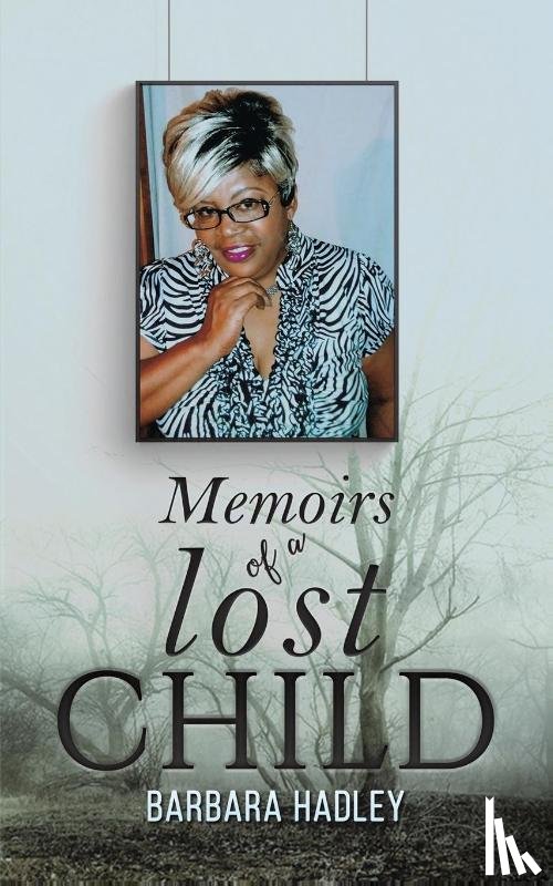 Hadley, Barbara - Memoirs of a Lost Child