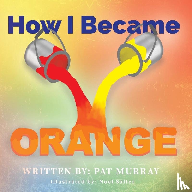 Murray, Pat - How I Became Orange