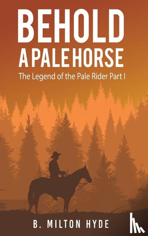 Hyde, B Milton - Behold a Pale Horse