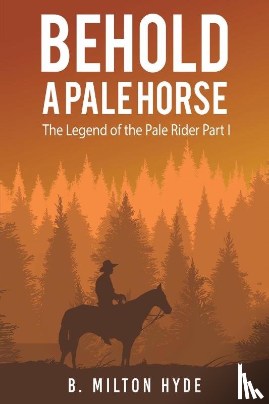 Hyde, B Milton - Behold a Pale Horse