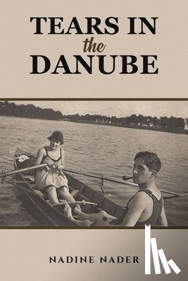 Nader, Nadine - Tears in the Danube