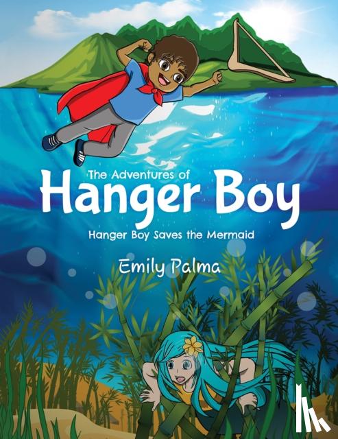 PALMA, EMILY - ADVENTURES OF HANGER BOY