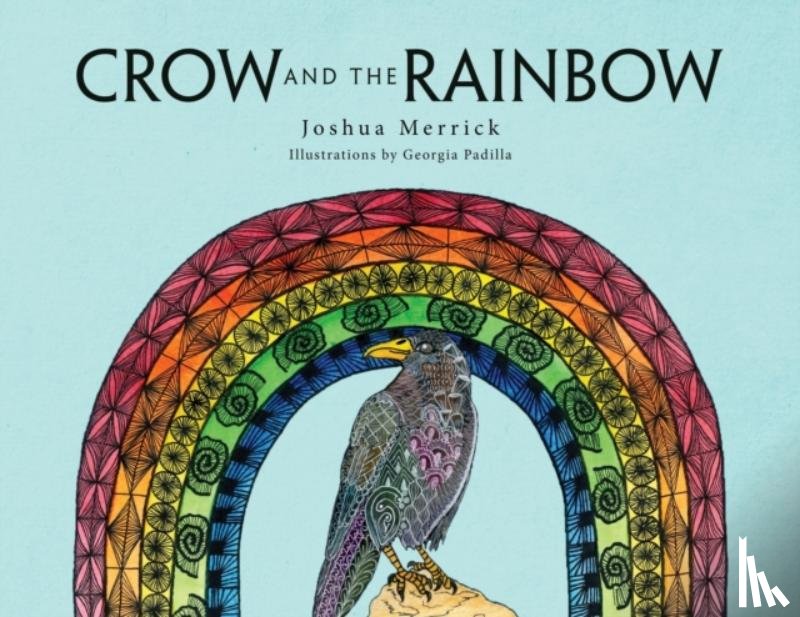 Merrick, Joshua - Crow and the Rainbow