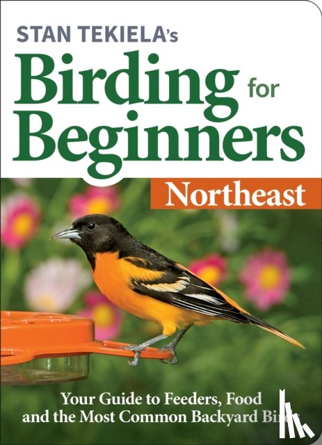 Tekiela, Stan - Stan Tekiela's Birding for Beginners: Northeast