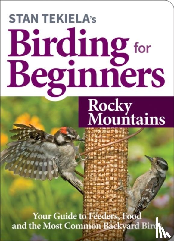 Tekiela, Stan - Stan Tekiela's Birding for Beginners: Rocky Mountains