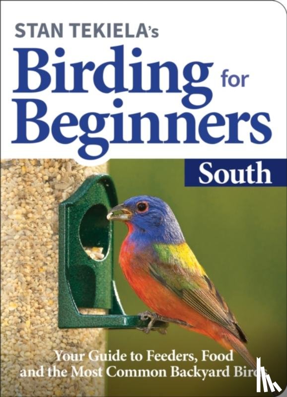 Tekiela, Stan - Stan Tekiela's Birding for Beginners: South