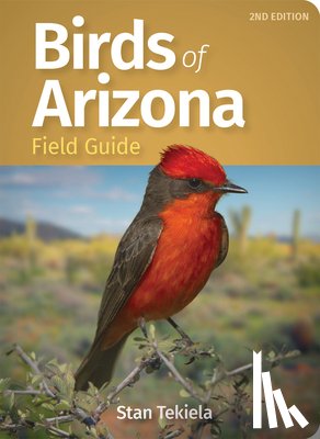 Tekiela, Stan - Birds of Arizona Field Guide