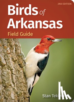 Tekiela, Stan - Birds of Arkansas Field Guide