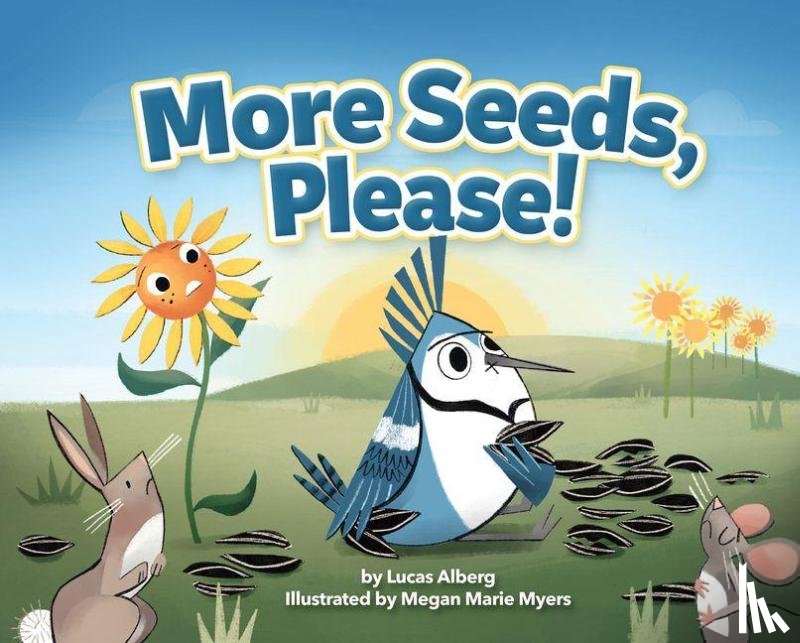 Alberg, Lucas - More Seeds, Please!