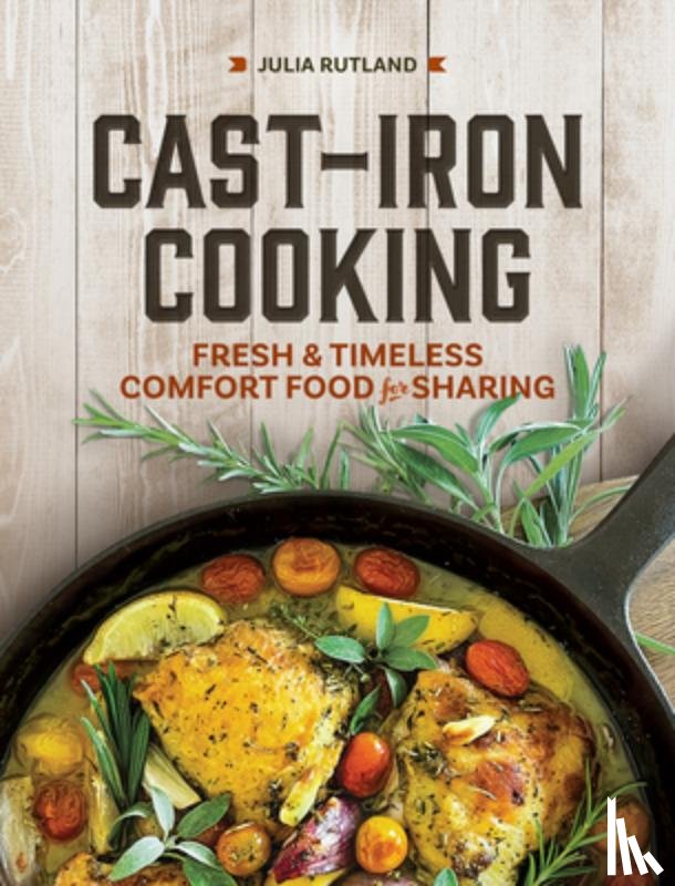 Rutland, Julia - Cast Iron Cooking