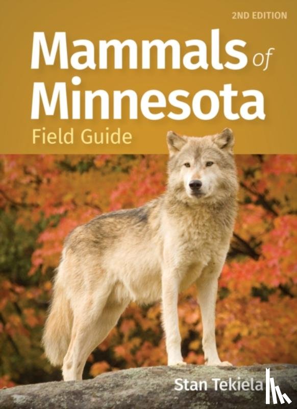 Tekiela, Stan - Mammals of Minnesota Field Guide