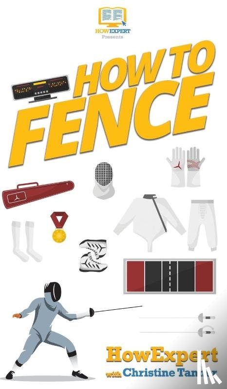 Tanner, Christine - How To Fence
