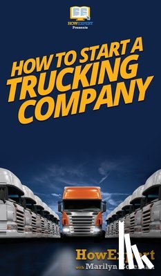 Howexpert, Coleman, Marilyn - How To Start a Trucking Company