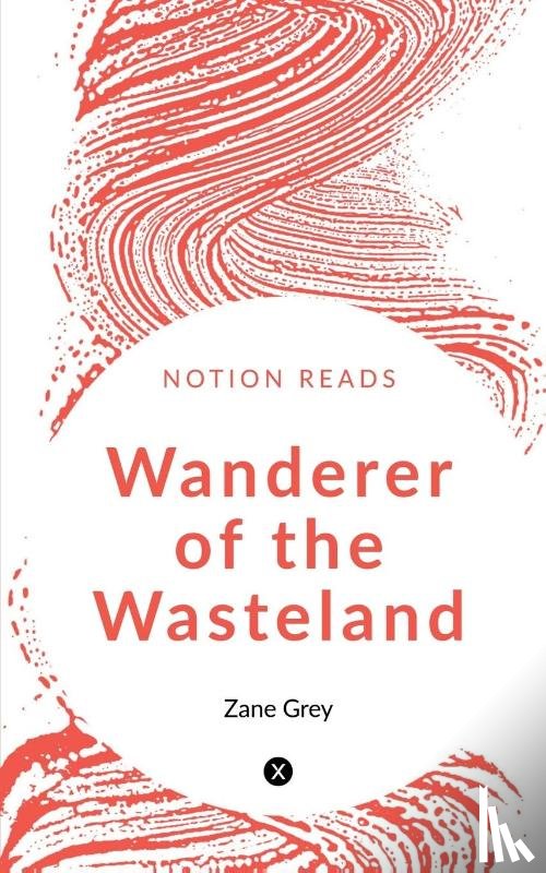 Grey, Zane - Wanderer of the Wasteland