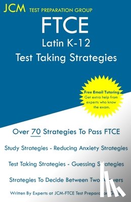 Test Preparation Group, Jcm-Ftce - FTCE Latin K-12 - Test Taking Strategies