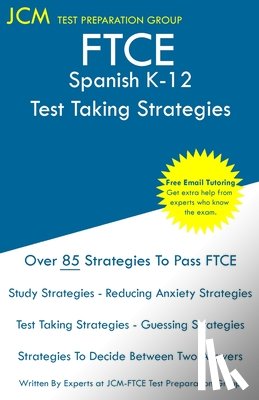 Test Preparation Group, Jcm-Ftce - FTCE Spanish K-12 - Test Taking Strategies